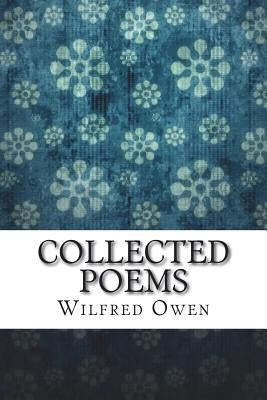 Collected Poems by Owen, Wilfred