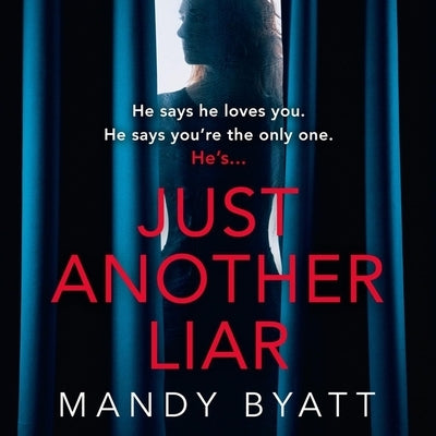 Just Another Liar by Byatt, Mandy