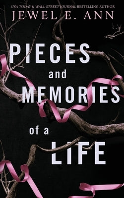 Pieces and Memories of a Life: Colten & Josie by Ann, Jewel E.