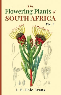 The flowering plants of South Africa vol. 2 by Evans, I. B. Pole