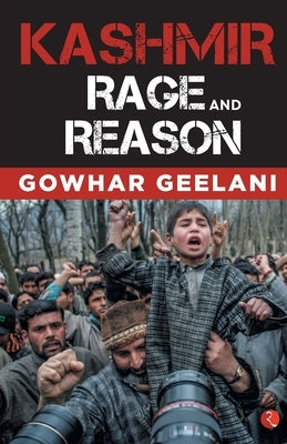 Kashmir by Rage and Reason