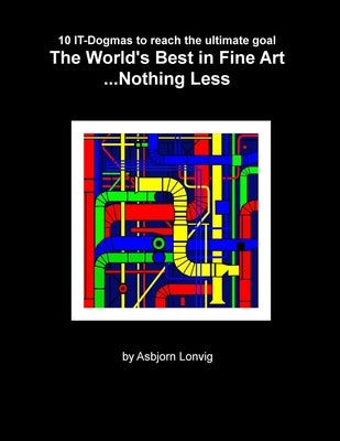 The World's Best in Fine Art...Nothing Less by Lonvig, Asbjorn