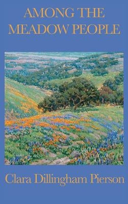 Among the Meadow People by Dillingham Pierson, Clara