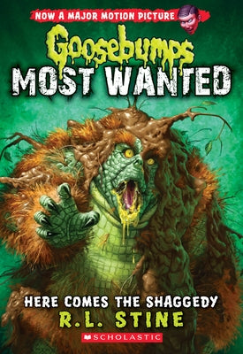 Here Comes the Shaggedy (Goosebumps: Most Wanted #9): Volume 9 by Stine, R. L.