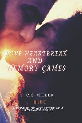 Love Heartbreak and Memory Games by White, A.