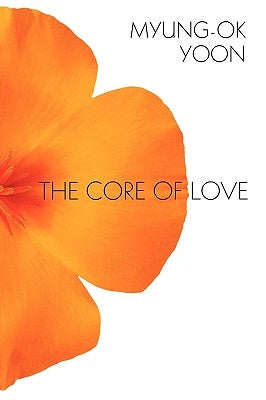 The Core of Love by Yoon, Myung-Ok