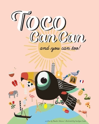 Toco Can Can: and you can too!: and you can too! Paperback by Johnson, Shanlee