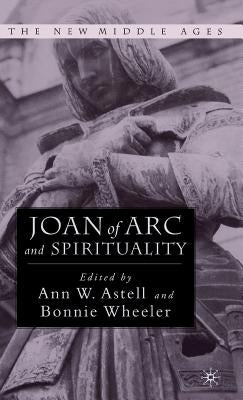 Joan of Arc and Spirituality by Wheeler, Bonnie