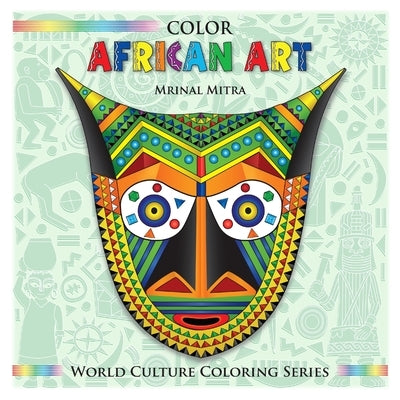 Color African Art by Mitra, Swarna