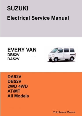 SUZUKI EVERY VAN Electrical Service Manual DB52V DA52V by Danko, James