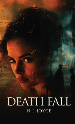 Death Fall by Joyce, H. E.
