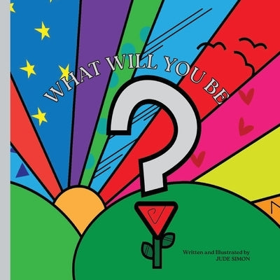 What Will You Be? by Simon