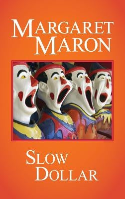 Slow Dollar by Maron, Margaret