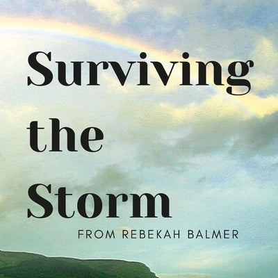 Surviving the Storm by Balmer, Rebekah
