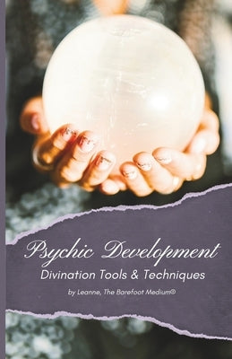 Psychic Development: Divination Tools & Techniques by O'Neill, Sandra