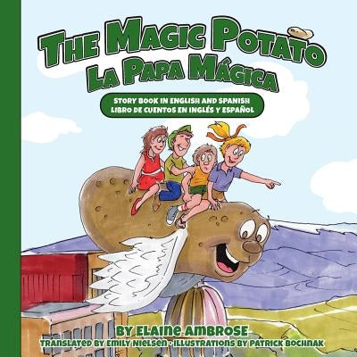 The Magic Potato: Story Book in English and Spanish by Bochnak, Patrick