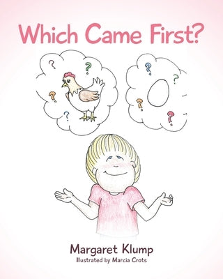 Which Came First? by Klump, Margaret