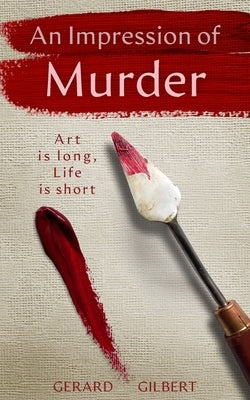 An Impression of Murder by Gilbert, Gerard