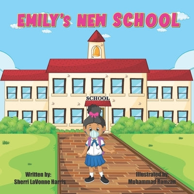 Emily's New School by Harris, Sherri Lavonne