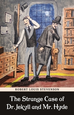 The Strange Case of Dr. Jekyll and Mr. Hyde by Stevenson, Robert Louis