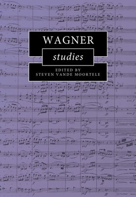 Wagner Studies by Vande Moortele, Steven