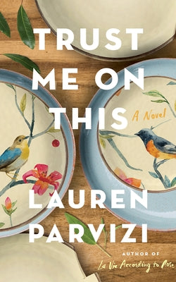 Trust Me on This by Parvizi, Lauren