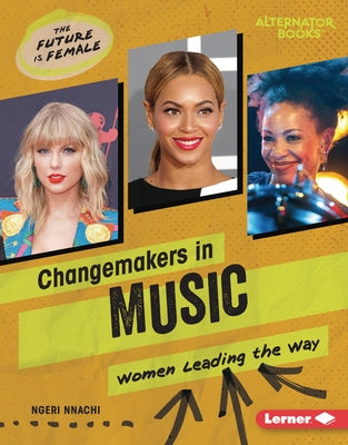 Changemakers in Music: Women Leading the Way by Nnachi, Ngeri