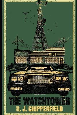 The Watchtower by Chipperfield, R. J.