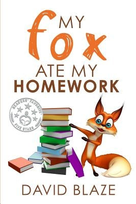 My Fox Ate My Homework by Blaze, David