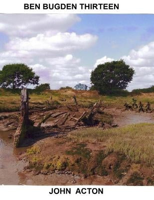 Ben Bugden Thirteen by Acton, John George