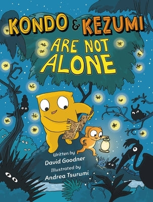 Kondo & Kezumi Are Not Alone by Goodner, David