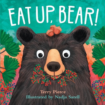 Eat Up, Bear! by Pierce, Terry