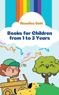 Books for Children from 1 to 3 Years by Gold, Risueños