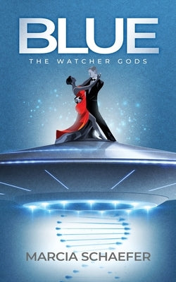 Blue: The Watcher Gods by Schaefer, Marcia