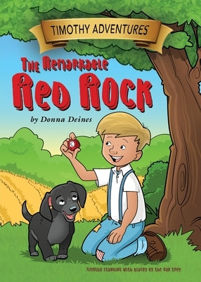 Timothy Adventures: The Remarkable Red Rock by Deines, Donna
