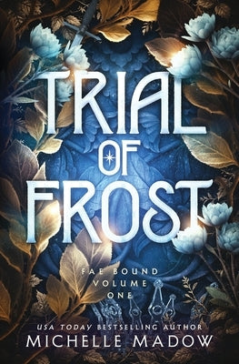 Trial of Frost by Madow, Michelle