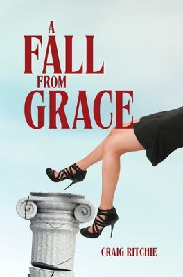 A Fall from Grace by Ritchie, Craig