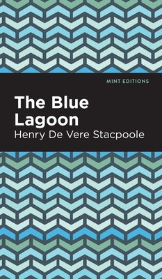 Blue Lagoon by Stacpoole, Henry De Vere