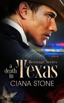 A Death in Texas: A Book in the Cotton Creek Saga by Stone, Ciana
