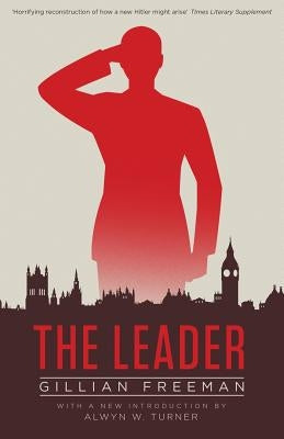 The Leader by Freeman, Gillian