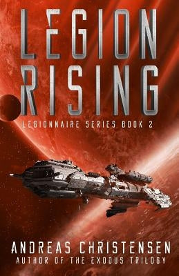Legion Rising by Christensen, Andreas