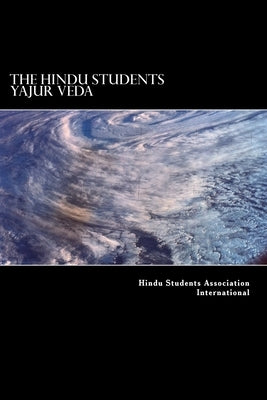 The Hindu Students Yajur Veda by International, Hindu Students Associatio