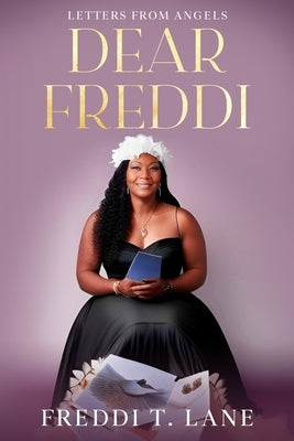 Dear Freddi: Letters from Angels: Letters from Angels by Lane, Freddi T.