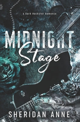 Midnight Stage: A Dark Rockstar Romance by Anne, Sheridan