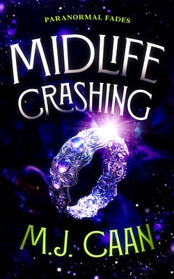 Midlife Crashing: Half Moon Bay Witches by Caan, M. J.