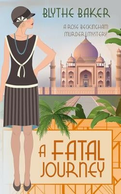 A Fatal Journey by Baker, Blythe