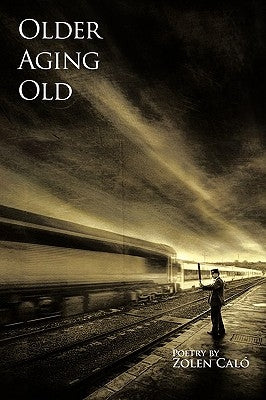 Older, Aging & Old by Caló, Zolen