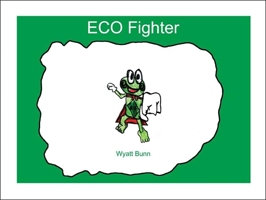 Eco Fighter by Bunn, Wyatt