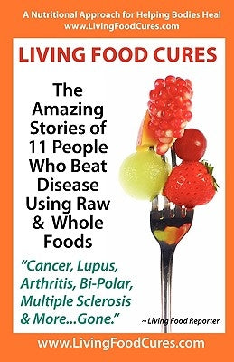 Living Food Cures by Reporter, Living Food