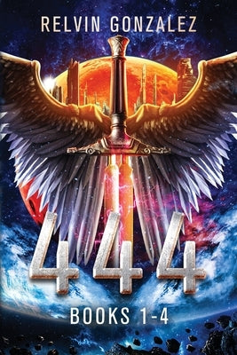 444: Books 1 - 4 (Omnibus) by Gonzalez, Relvin